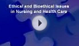 Ethical and Bioethical Issues in Nursing and Health Care