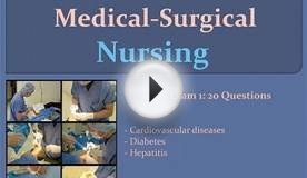 Medical Surgical Nursing Exam 1 (20 Questions)